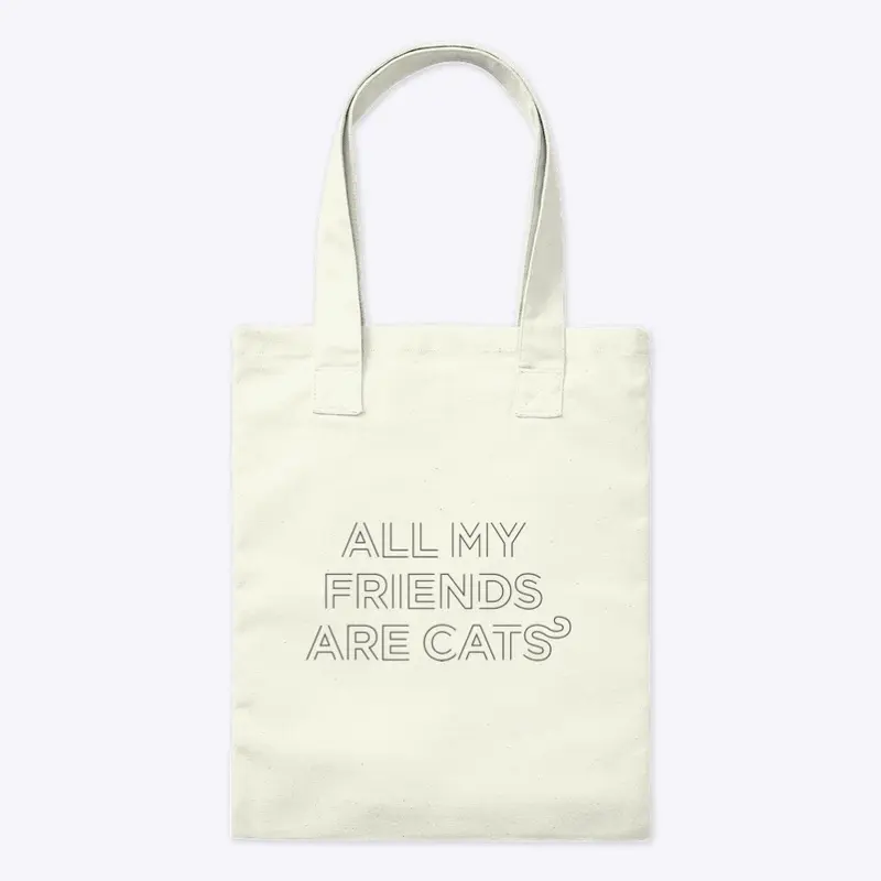 All My Friends are Cats